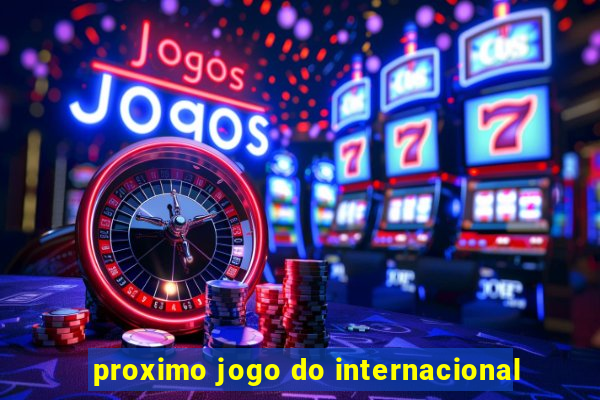 proximo jogo do internacional